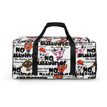 Load image into Gallery viewer, Oh, Come On No Bullying! Duffle bag
