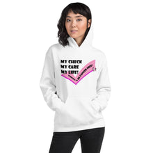 Load image into Gallery viewer, MY CHECK, MY CARE MY LIFE! Women&#39;s Cozy Hoodie
