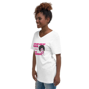 I Am Not Just My Hair! Short Sleeve V-Neck T-Shirt