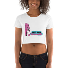 Load image into Gallery viewer, Don&#39;t Hate Emulate! Women’s Crop Tee
