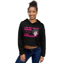 Load image into Gallery viewer, I Am Not Just My Hair! Crop Hoodie
