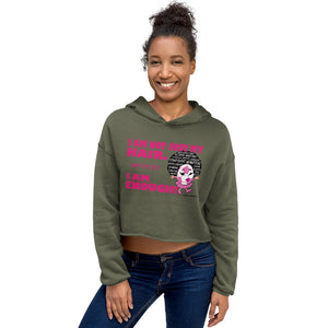 I Am Not Just My Hair! Crop Hoodie